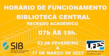 Horário de funcionamento durante o recesso acadêmico nos meses de fevereiro e março